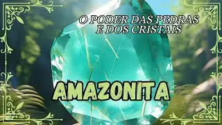 Amazonita, o Poder Oculto das Pedras e dos Cristais