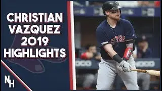 Christian Vazquez 2019 Highlights
