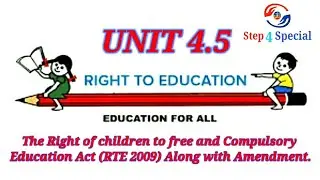 Ded paper 3 Unit 4.5  The Right of children to free and Compulsory  Education Act (RTE 2009) .