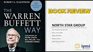 Book Review: The Warren Buffett Way | MBA 2025 IPMI Institute | Lectured by Prof Roy Sembel