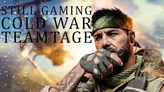 Cold War Teamtage: Still Gaming Highlights & Funny Moments