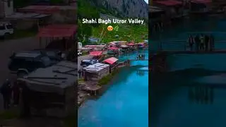 Shahi Bagh Utror Valley &ndash; Paradise You&rsquo;ve Never Seen Before #SwatValley #short