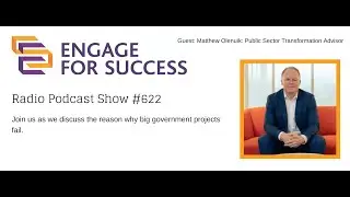 Radio Show #622: Why Big Government Projects Fail &mdash; and What Leaders Can Do About It