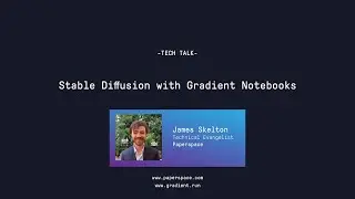 Tech Talk: Стабильная диффузия с помощью градиентных блокнотов