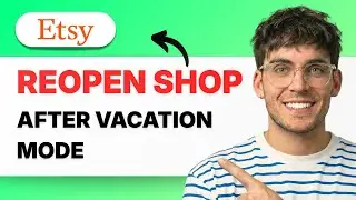 How to Reopen Etsy Shop After Vacation Mode [2026 Full Guide]