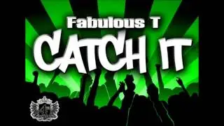 Fabulous T - Catch It