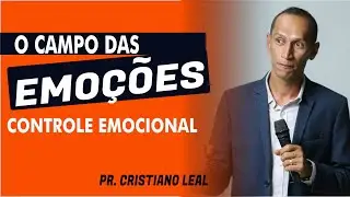 O CAMPO DAS EMOÇÕES / CONTROLE EMOCIONAL