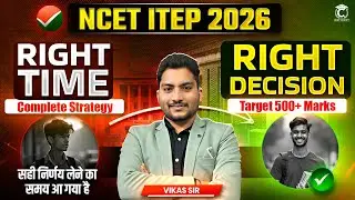 NCET 2026 | Right Time & Right Decision🔥 | NCET 2026 Complete Strategy
