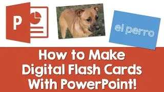 PowerPoint - Making Digital Flash Cards