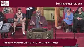 Rev. Damian Thompson Sermon 1/11/26 Luke 13:10-17 You're Not Crazy