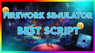 ROBLOX | 🎆 Ultimate GUi For Firework Simulator ! 🎆 (AutoFarm, Open Egg, TP... ✔️)