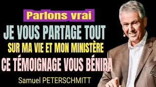 JE VOUS DIS TOUT SUR MA VIE ET MON MINISTÈRE - Samuel PeterSchmitt.