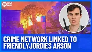 Crime Network Linked To @friendlyjordies Firebombing  | 10 News First