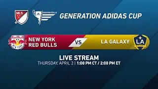 NY Red Bulls vs. LA Galaxy | Generation adidas 2015