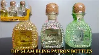 DIY RHINESTONE PATRON LIQUOR GLAM BIRTHDAY BOTTLES-HOW TO BLING A PATRON BOTTLE- STOCKING STUFFERS