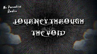 No Paradise Radio #003 (Journey Through The Void Guest Mix)