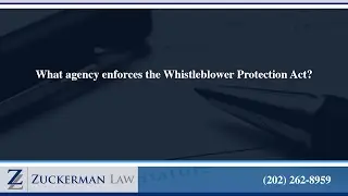 What agency enforces the Whistleblower Protection Act?