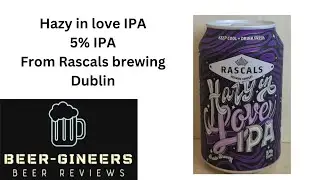 Hazy in love 5% IPA from Rascals brewing