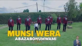MUNSI WERA By Abazabonumwami Choir SDA Gatete (Official Video)