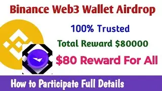 Binance Web3 Airdrop $80000 Total Reward 100% Trusted How To Participate Full details