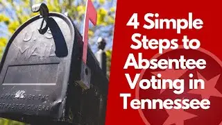 4 Simple Steps to Absentee Voting in TN | 2020