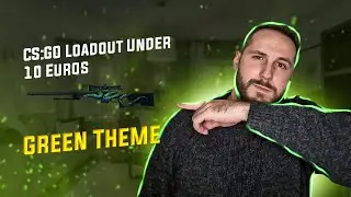CS:GO Green Loadout under 10 Euros 2022 Edition