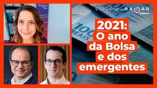 Bolsa subindo, Brasil em alta e bolha de ativos? Radar Especial diz o que esperar de 2021