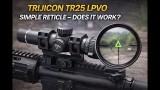 Обзор прицельной сетки Trijicon TR25 LPVO Triangle Post | Простая сетка, реальные характеристики