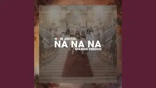Na Na Na (Spanish Version)