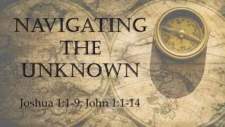 Navigating the Unknown