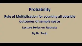 Probability: Rule of Multiplication for Counting All Possible Outcomes of  Sample Space