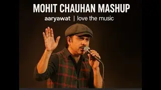Mohit Chauhan Mashup | Romantic Songs | Bollywood Lofi | Super Hit Songs | Chill & Mind refreshing