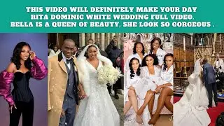 BIG BELLA MOST BEAUTIFUL ❤️ RITA DOMINIC WHITE WEDDING FULL VIDEO ''MUST WATCH