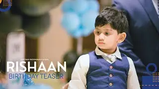 RISHAAN BIRTHADAY TEASER | Love Tales Photography & Films | Pro Photography Services In AP & TS