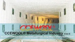 Why Choose CCEWOOL&reg; Ceramic Fiber Blanket to Improve the Energy Efficiency of Rotary Hearth Furnaces