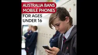 Australia Bans Smartphones for Children Under 16 | Full Explanation