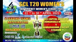 SEMI FINAL LIVE - SCL T20 WOMENS'S CRICKET LEAGUE FROM SRILLANKA