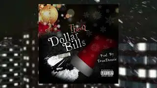 T.J. Freeq - Dollar Bills - Prod. by @shamudrumdummie