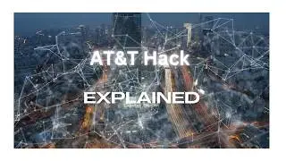 AT&T Hack explained