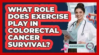 What Role Does Exercise Play In Colorectal Cancer Survival? - Colon Health Channel