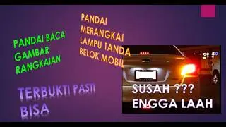 CARA MUDAH MERANGKAI LAMPU TANDA BELOK MOBIL
