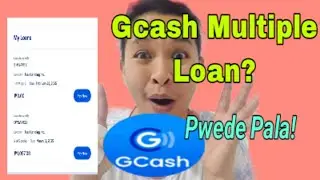 Gcash multiple loan Pwede nga ba?