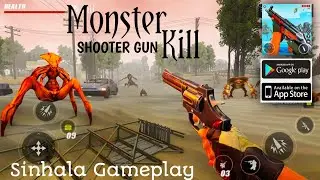 Monster Kill Shooter Gun Gameplay (Android,iOS)|Offline Shooting Game| Sinhala Gameplay|Sl MOBILE LK