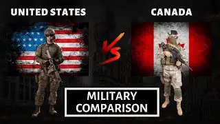 United States vs Canada Military Comparison | Military Power Comparison