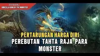 GODZILLA RAJA YANG SESUNGGUHNYA ❗❗ | ALUR CERITA FILM GODZILLA KING OF THE MONSTER