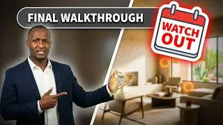 Final Walkthrough Tips: What to Check & Avoid Delays Before Closing