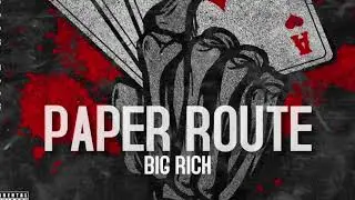#PaperRoute #Bigrich Produced by Regan Beats (Official Audio)