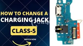 CHAPTER-1, CLASS- 5- B TYPE CHARGING JACK CHANGE & MULTI-METER USAGE EXPLANATION