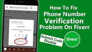 how to fix phone number verification problem on Fiverr | Fiverr submit code issue/disable on mobile