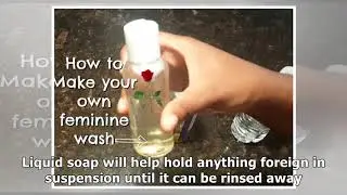 DIY Feminine Wash: How to Make Your Own Natural Homemade Douche